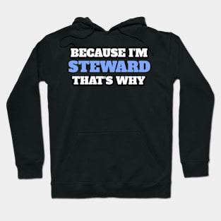 Because I'm Stewart That's Why Hoodie